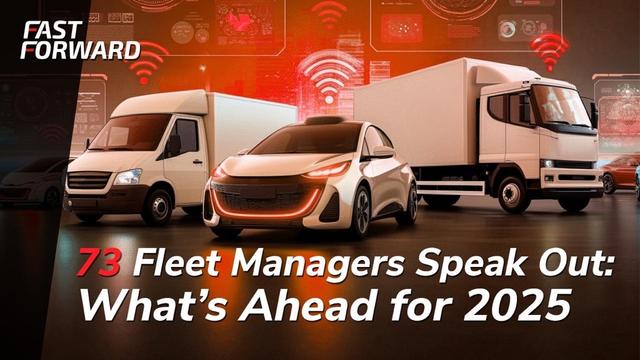 73 Fleet Managers Speak Out: What’s Ahead for 2025?