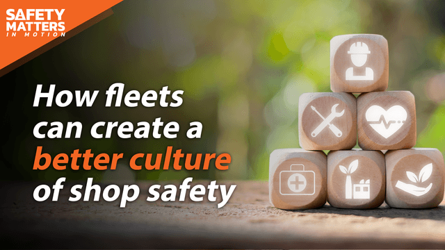 How Fleets Can Create a Better Culture of Shop Safety