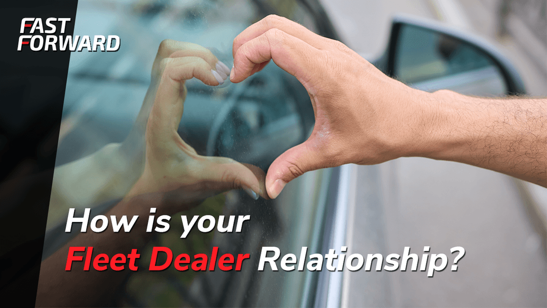 How is Your Fleet Dealer Relationship?