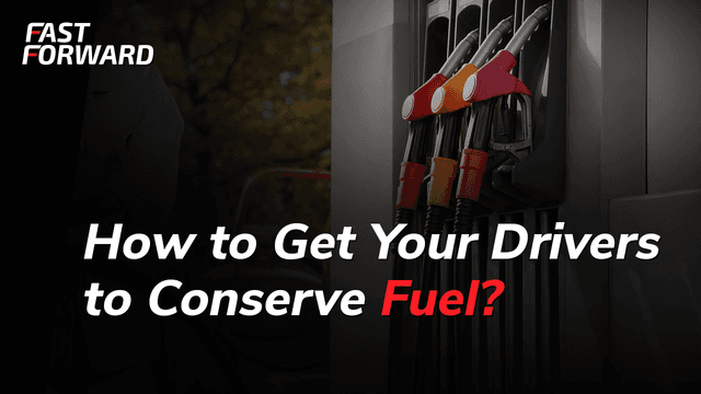 How to Get Your Drivers to Conserve Fuel