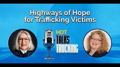 New Trucking Nonprofit Offers Highways of Hope for Human Trafficking Victims