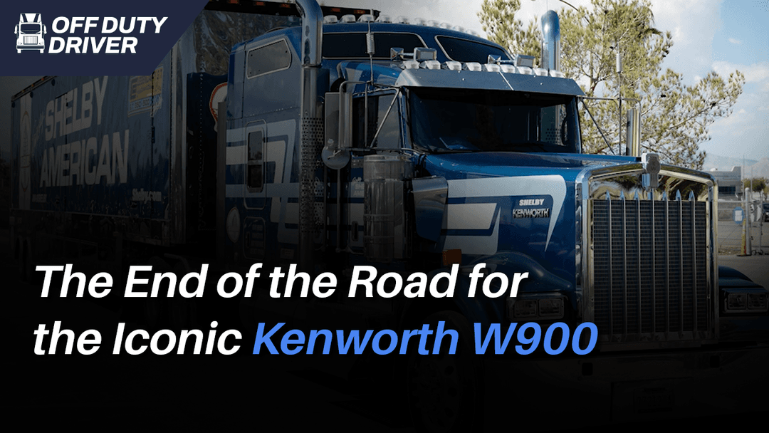 The End of the Road for the Iconic Kenworth W900