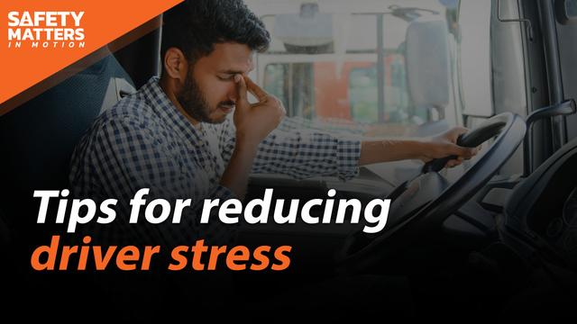 Tips for Reducing Driver Stress