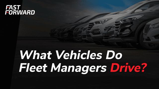 What Vehicles Do Fleet Managers Drive?