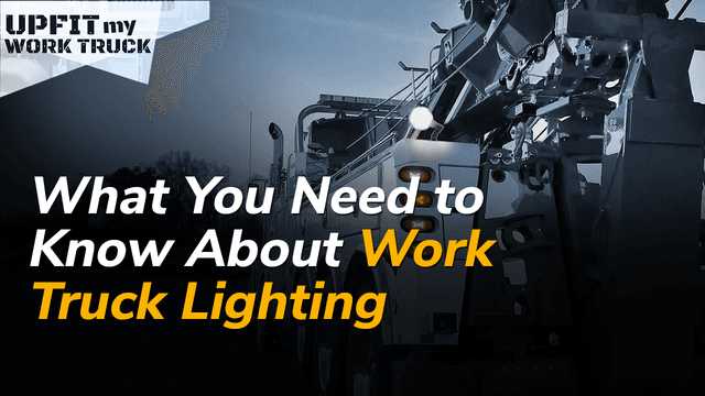 What You Need to Know About Work Truck Lighting